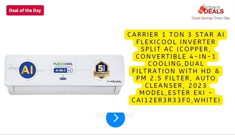 Carrier 1 Ton 3 Star AI Flexicool Inverter Split AC (Copper, Convertible 4-in-1 Cooling,Dual Filtration with HD & PM 2.5 Filter, Auto Cleanser, 2023 Model,ESTER Exi – CAI12ER3R33F0,White)